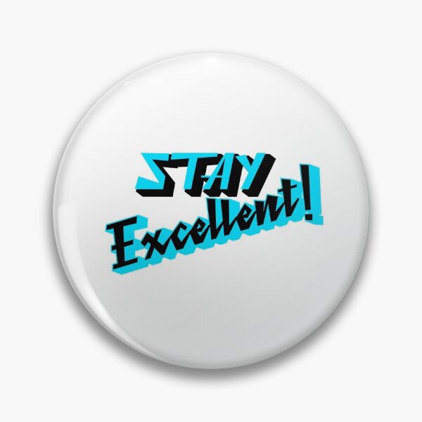 Item preview, Stay Excellent 80s Radical Design  designed and sold by deskwhiskey.