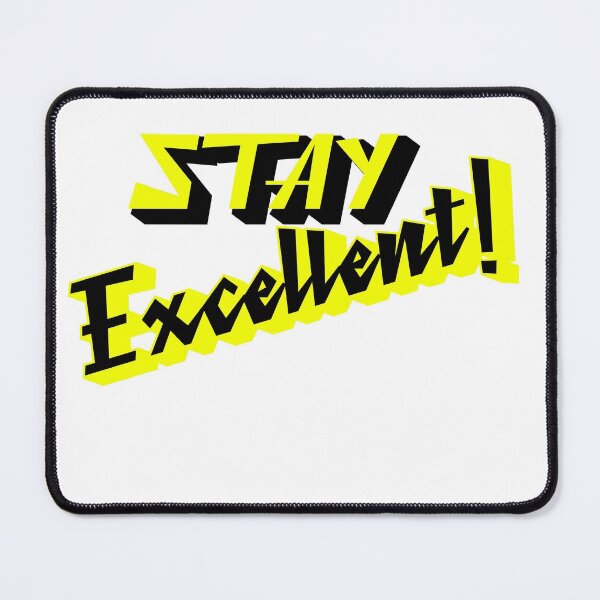 Item preview, Stay Excellent 80s Radical Design  designed and sold by deskwhiskey.