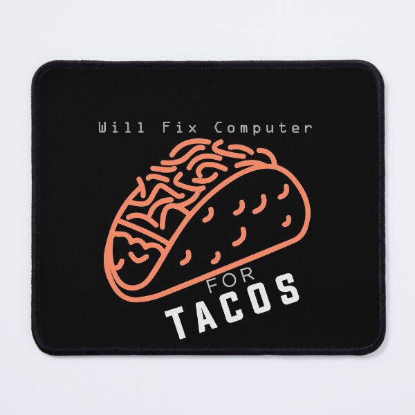 Item preview, Will Fix Computer For Tacos Funny designed and sold by kasunspot.