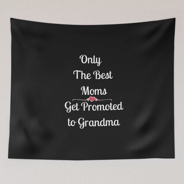 Item preview,  Only The Best Moms Get Promoted to Grandma- Promoted to Grandma- Grandma Mother's Day designed and sold by Harmonystore.