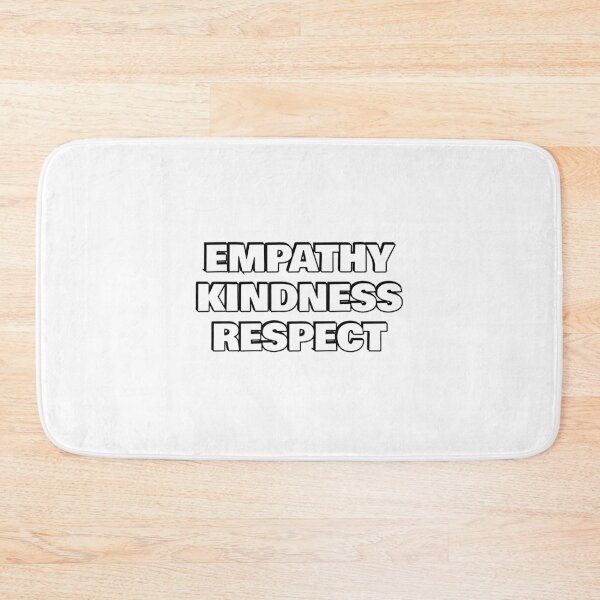 Item preview, EMPATHY KINDNESS RESPECT kindness quotes designed and sold by Inspirationmotivation.