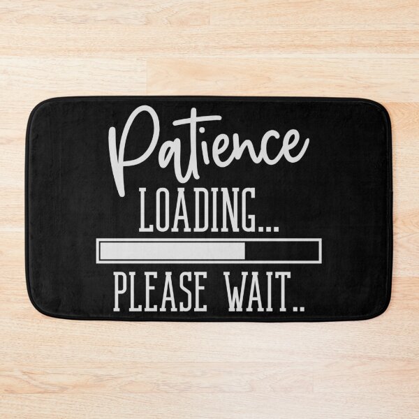 Item preview, Patience loading please wait designed and sold by pnkpopcorn.