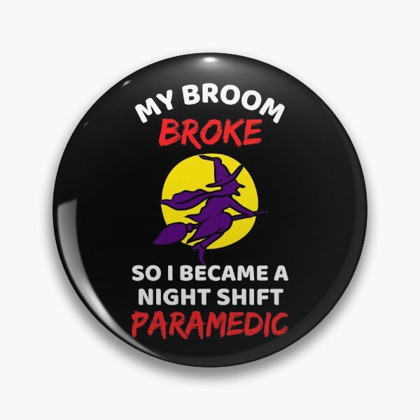 Item preview, My Broom Broke So I Became A Night Shift Paramedic - Cool Funny Halloween Night Shift Paramedic - Night Shift Paramedic Rules designed and sold by ExploreTheStore.
