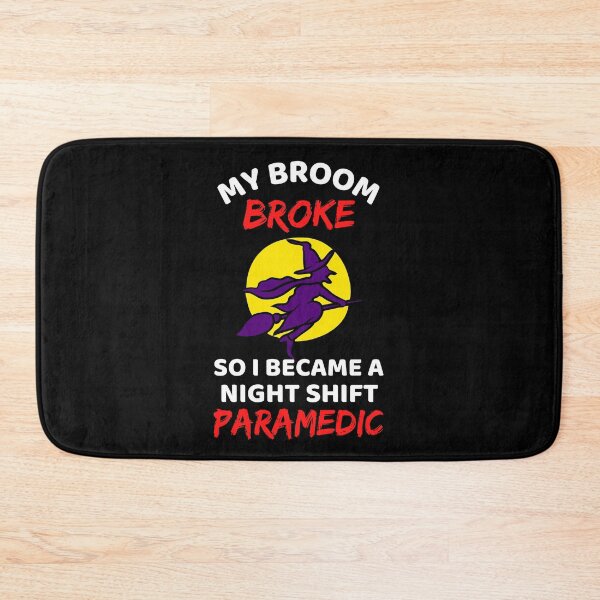 Item preview, My Broom Broke So I Became A Night Shift Paramedic - Cool Funny Halloween Night Shift Paramedic - Night Shift Paramedic Rules designed and sold by ExploreTheStore.