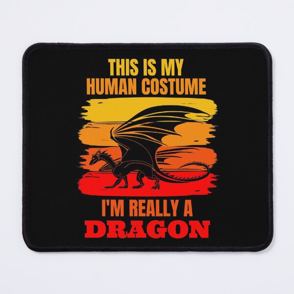 Item preview, This is my Human Costume, I'm Really a Dragon designed and sold by ACC .