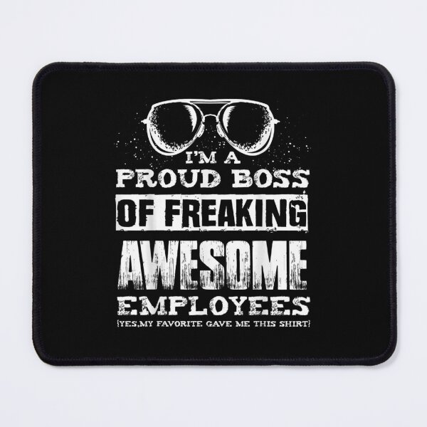 Item preview, Funny Boss IM A PROUD BOSS OF FREAKING designed and sold by DinashiCorne.