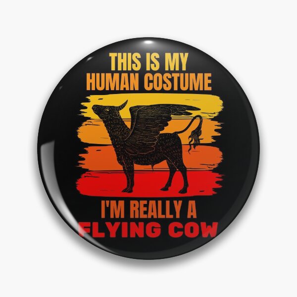 Item preview, This is my Human Costume, I'm Really a Flying Cow designed and sold by ACC .