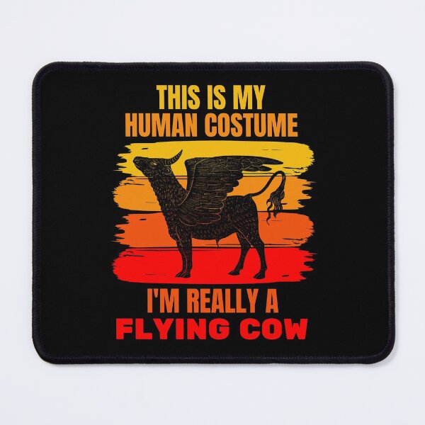 Item preview, This is my Human Costume, I'm Really a Flying Cow designed and sold by ACC .