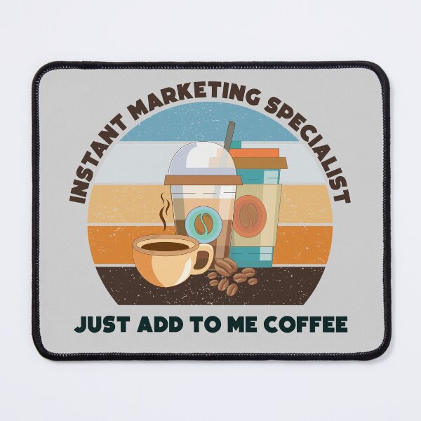 Item preview, Instant marketing specialist  just add to me coffee,vintage,dark text, funny coffee lovers marketing specialist job ,marketing specialist humor, marketing specialist joke,meme, designed and sold by SGS-.