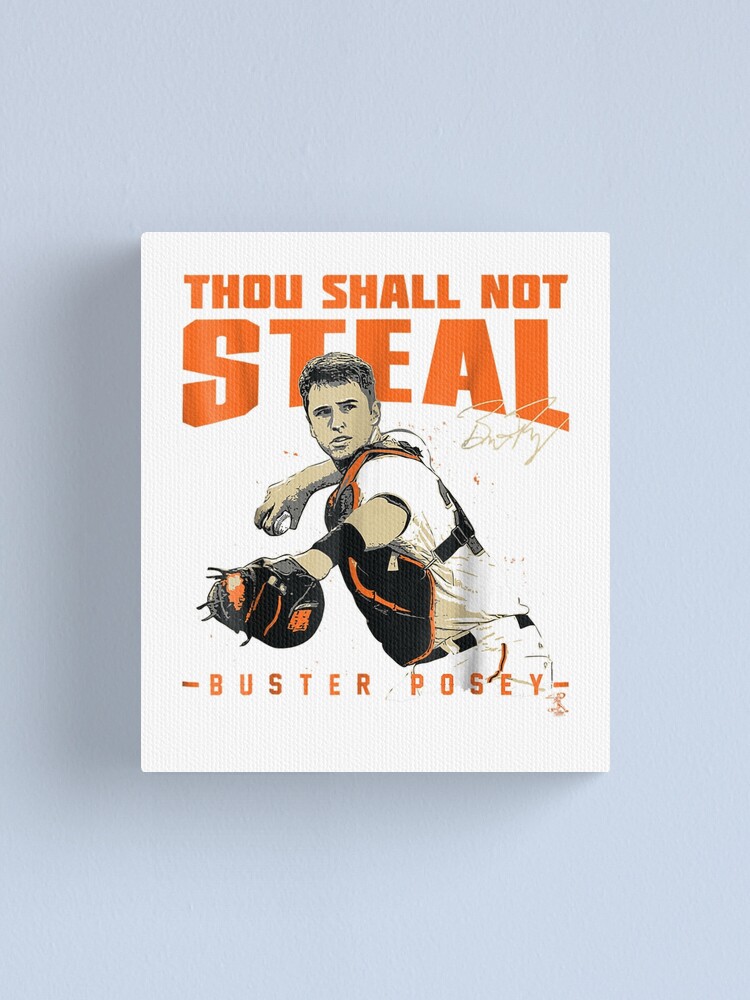  Buster Posey Thou Shall Not Steal Long Sleeve T-Shirt