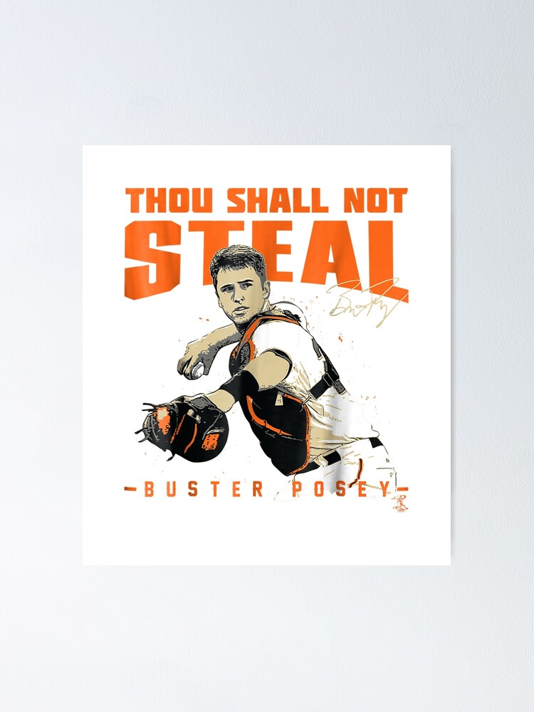 Buster Posey Thou Shall Not Steal Apparel Poster for Sale by BakrishiJuen