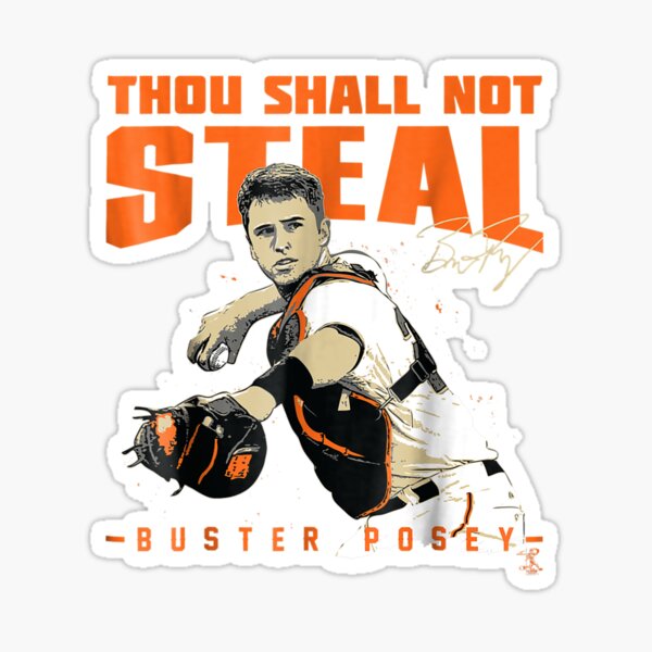  Buster Posey Thou Shall Not Steal Long Sleeve T-Shirt
