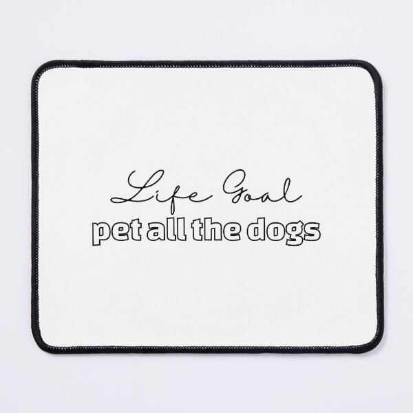 Item preview, life goal pet all dogs designed and sold by FauzIDEA.