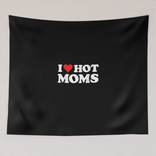 Item preview, I Love Hot Moms Funny Red Heart Love Moms designed and sold by LucaAndreien.