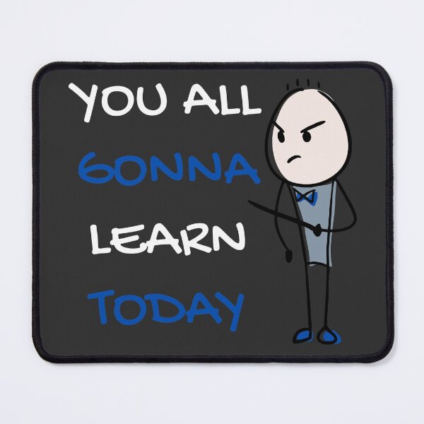 Item preview, You all gonna learn today designed and sold by Clurixious.