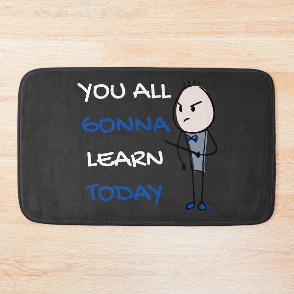 Item preview, You all gonna learn today designed and sold by Clurixious.