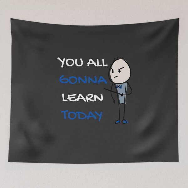 Item preview, You all gonna learn today designed and sold by Clurixious.