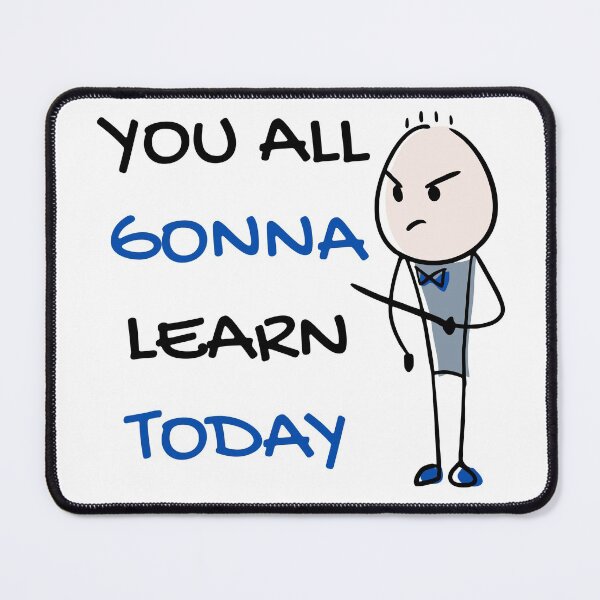 Item preview, You all gonna learn today designed and sold by Clurixious.