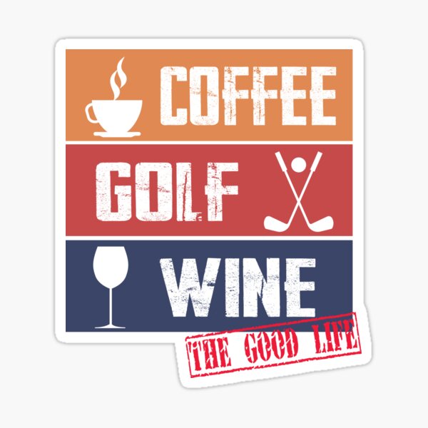 Artikel-Vorschau von Kaffee Golfwein, designt und verkauft von RicaGraphic.