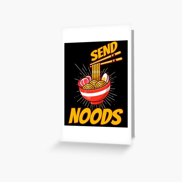 Send Noods Funny Ramen Noodle Food Pun Greeting Card