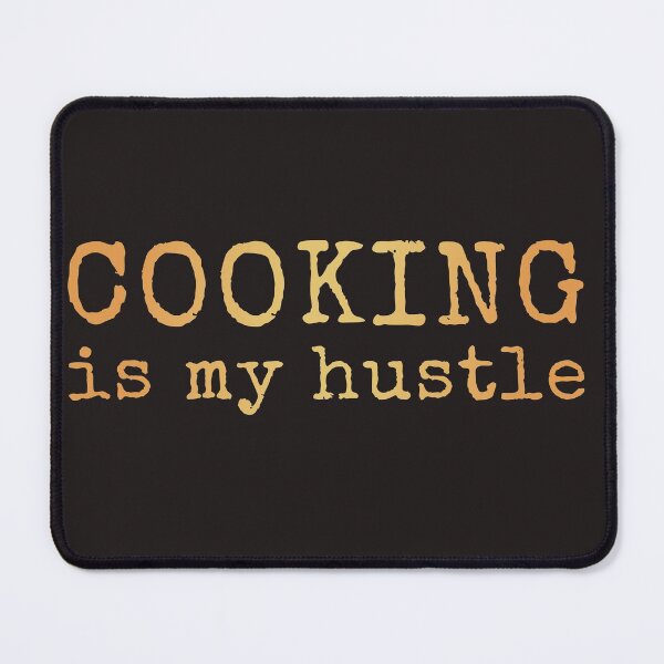 Item preview, Cooking Is My Hustle - Graphic Funny designed and sold by AscendMerch.