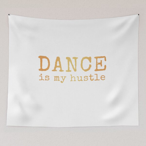 Item preview, Dance Is My Hustle - Funny Design designed and sold by AscendMerch.