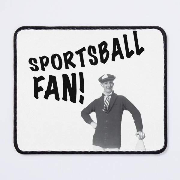 Item preview, Sportsball Fan! designed and sold by theted4.