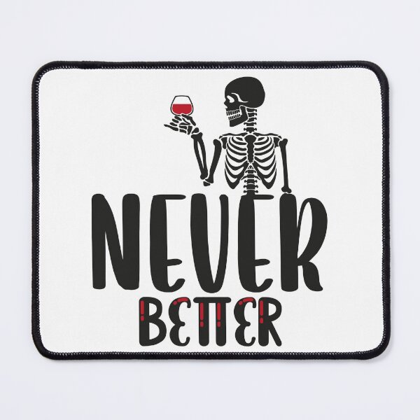 Item preview, Never Better Skeleton designed and sold by bahicharafe.