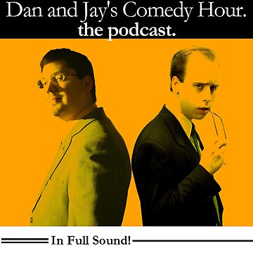 Artwork thumbnail, Dan And Jay's Comedy Hour. The Podcast. by stolendress