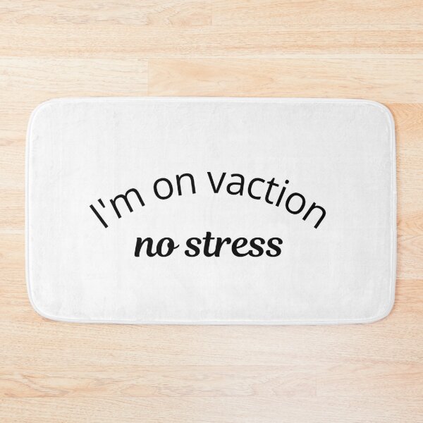 Item preview, I’m on vacation. No stress. designed and sold by Kevin de La Tour.