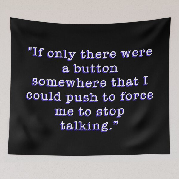 Item preview, My so called life Quote stop talking 90s teen high school thoughts Typography Design Sticker designed and sold by CreatedbyJR.