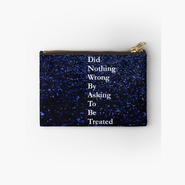 Item preview, You Did Nothing Wrong by Asking to be Treated Right designed and sold by SunshineVine.
