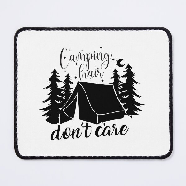 Item preview, campin hair don't care designed and sold by naturehikers.