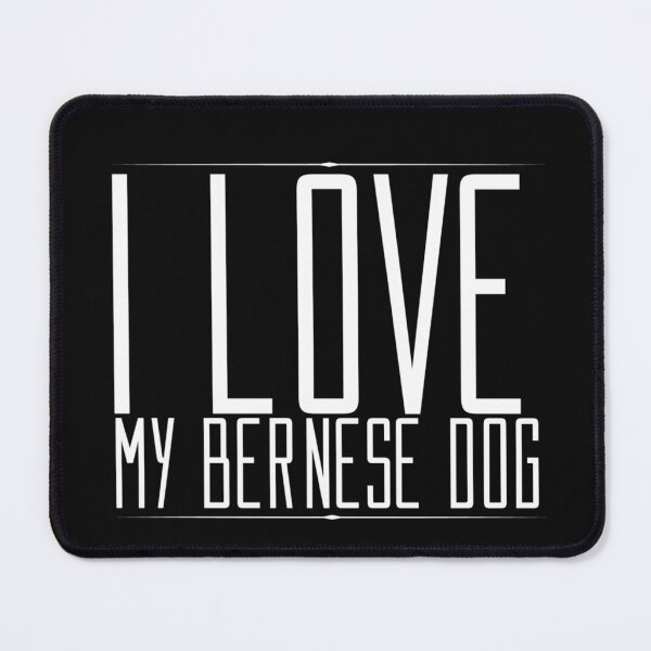 Item preview, I love My Bernese mountain dog designed and sold by remonss.