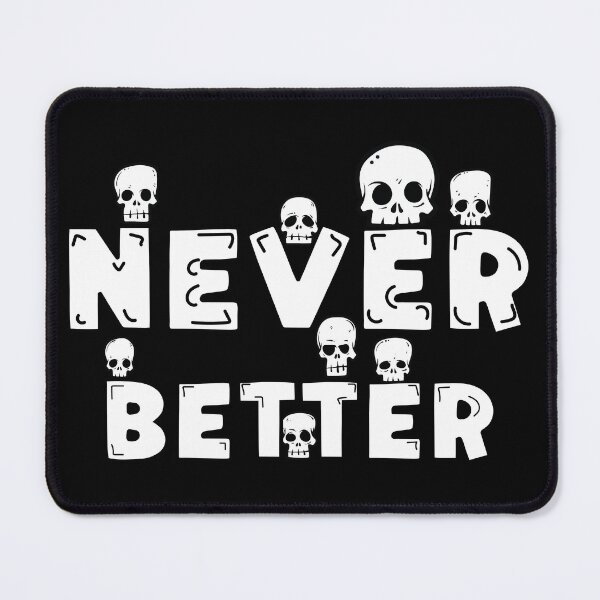 Item preview, Never Better Skeleton designed and sold by bahicharafe.