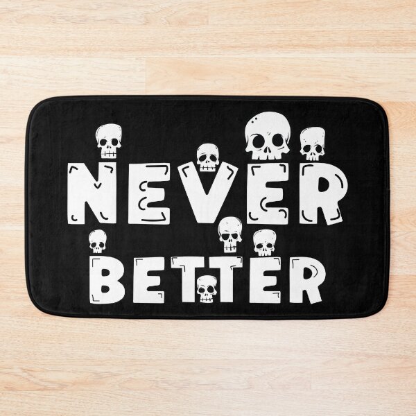 Item preview, Never Better Skeleton designed and sold by bahicharafe.