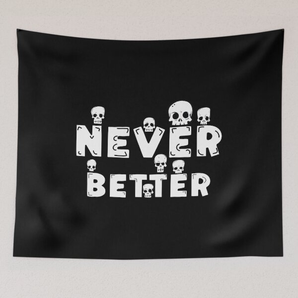 Item preview, Never Better Skeleton designed and sold by bahicharafe.