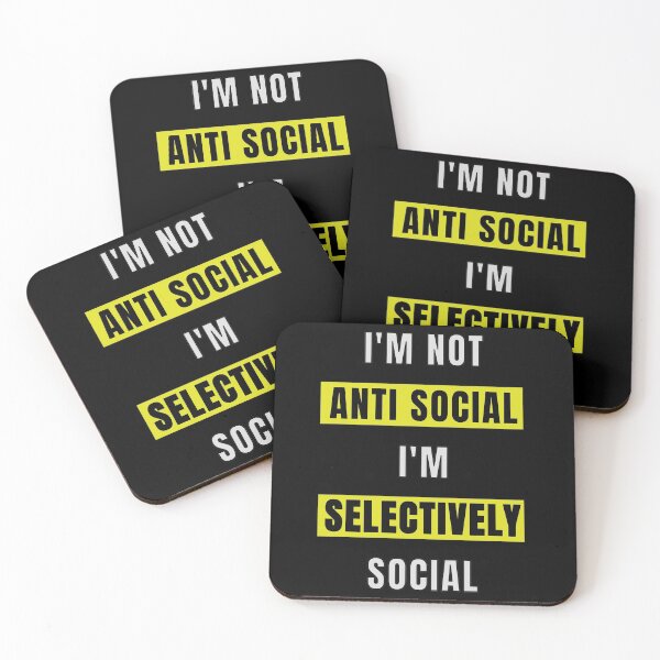 Item preview, I'm Not Anti Social I'm Selectively Social designed and sold by FridPix.