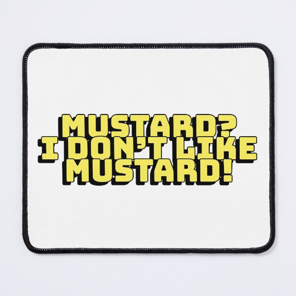 Item preview, Mustard? I Don't Like Mustard! - Jc Caylen designed and sold by mishofmash.