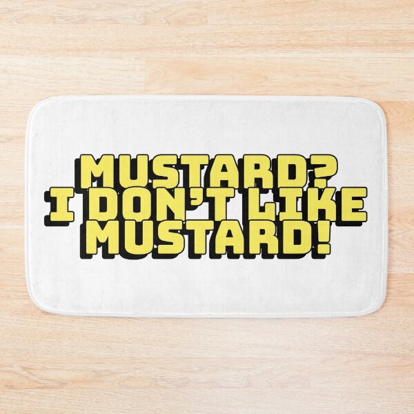 Item preview, Mustard? I Don't Like Mustard! - Jc Caylen designed and sold by mishofmash.