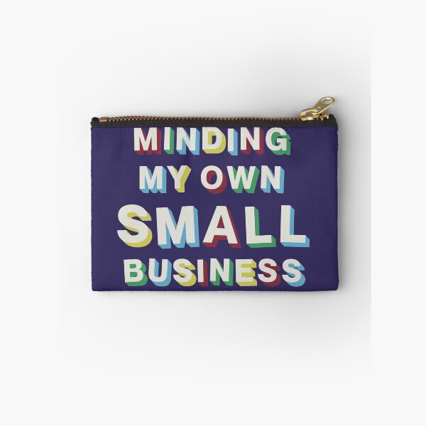 Item preview, Minding My Own Small Business designed and sold by blt2000.