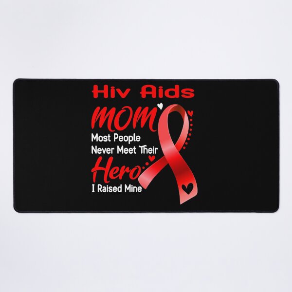 Item preview, Hiv Aids Mom Most People Never Meet Their Hero I Raise Mine designed and sold by hvoid41.
