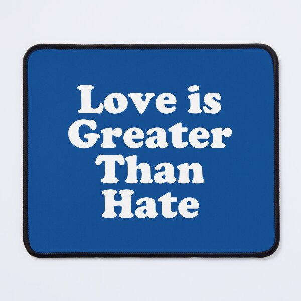 Item preview, Love Is Greater Than Hate #1 designed and sold by SalahBlt.