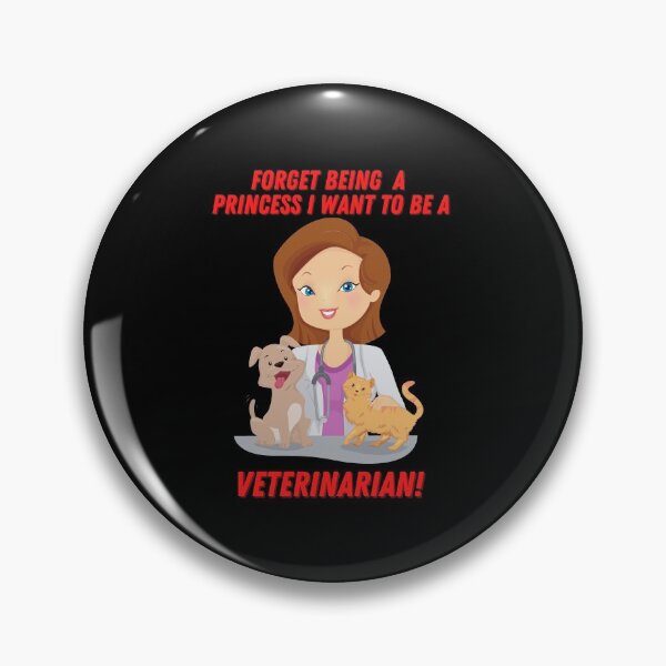 Item preview, Forget Princess I Want to Be a Veterinarian  designed and sold by Peter Stawicki.