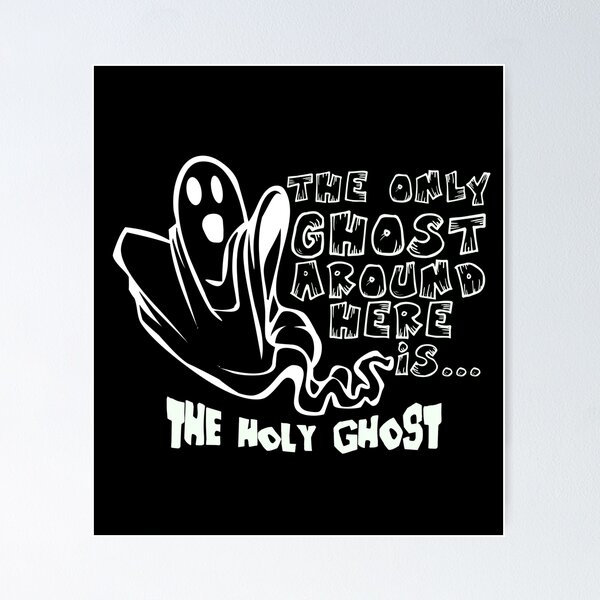 Item preview, The only Ghost around Here is the Holy Ghost funny Halloween designed and sold by Nadey.