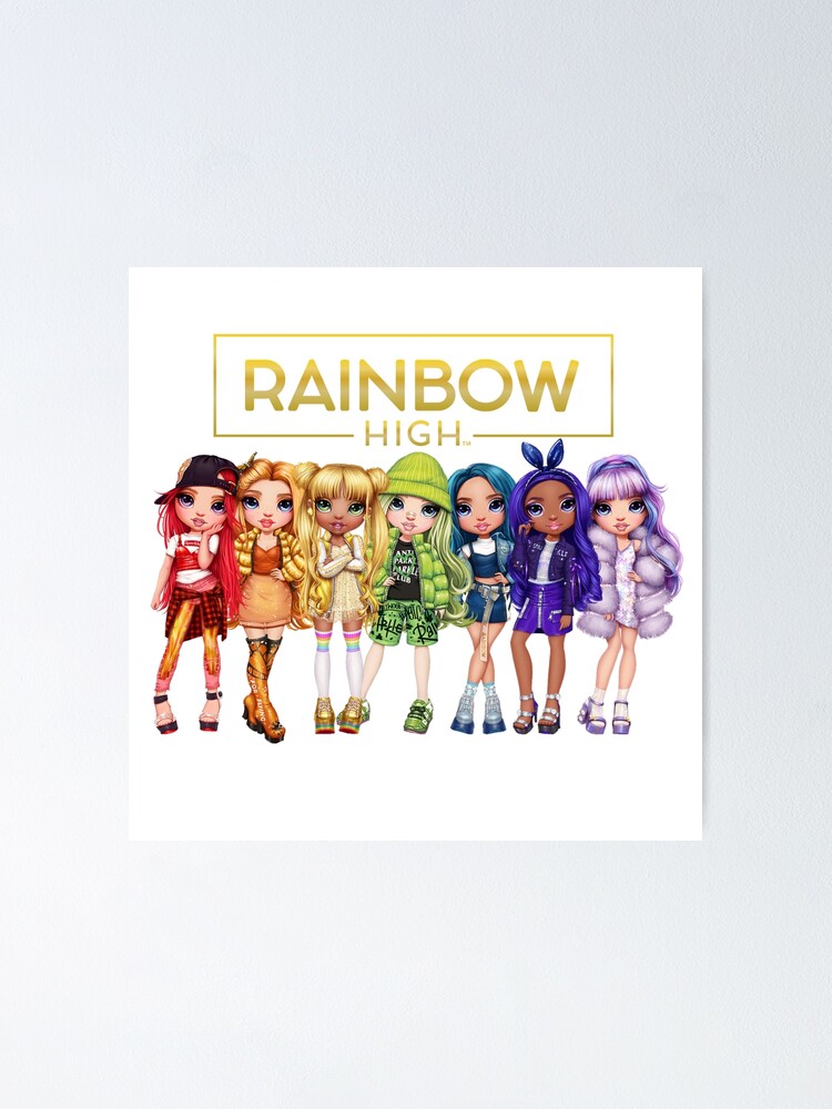 Rainbow High Main Characters And Logo Poster For Sale By Rainbow High Main Characters And Logo Poster For Sale By