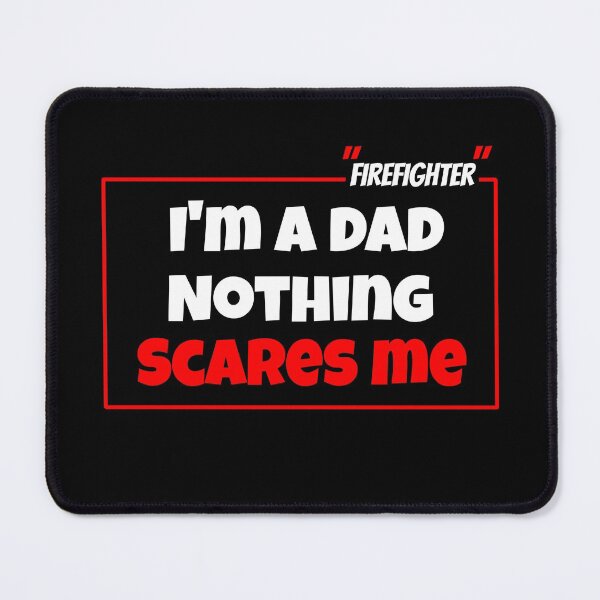Item preview, I'm a dad firefighter nothing scares me halloween quote gift designed and sold by Nadey.