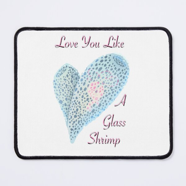 Item preview, Love you like a glass shrimp designed and sold by Deadbirdkitsch.