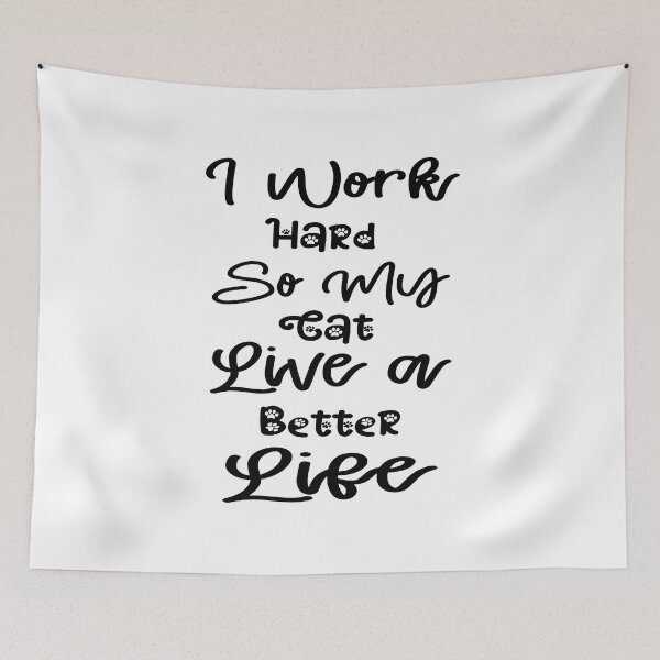 Item preview, i work hard so my cat live a better live designed and sold by Fislux.