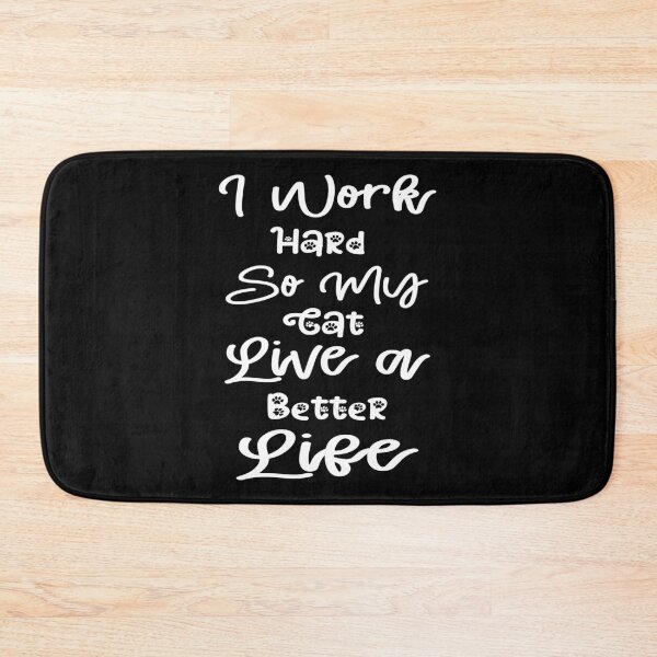 Item preview,  i work hard so my cat live a better live designed and sold by Fislux.